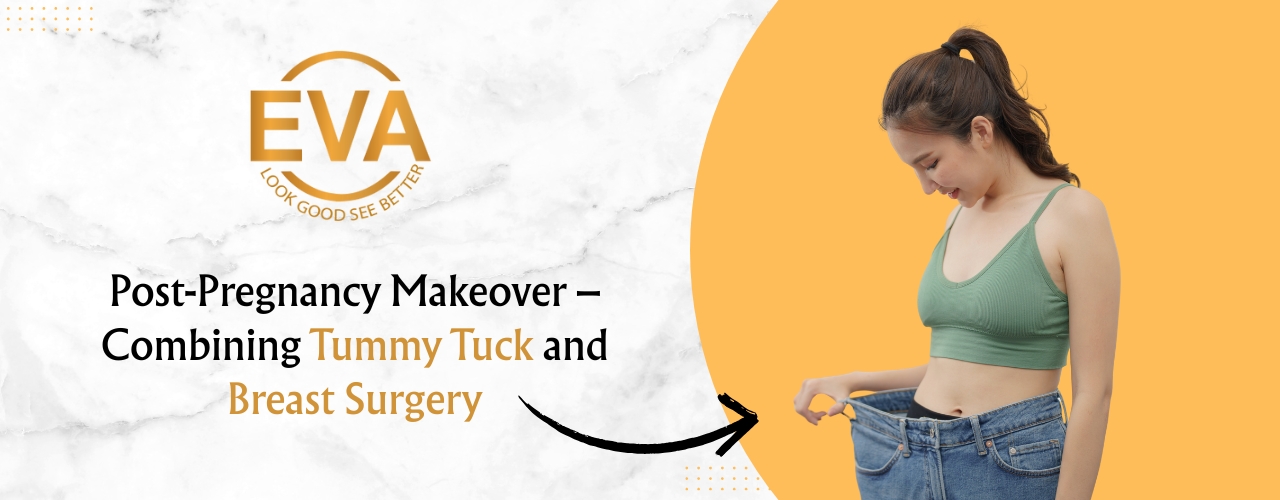 Post-Pregnancy Makeover – Combining Tummy Tuck and Breast Surgery